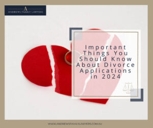 Important Things You Should Know About Divorce Applications in 2024